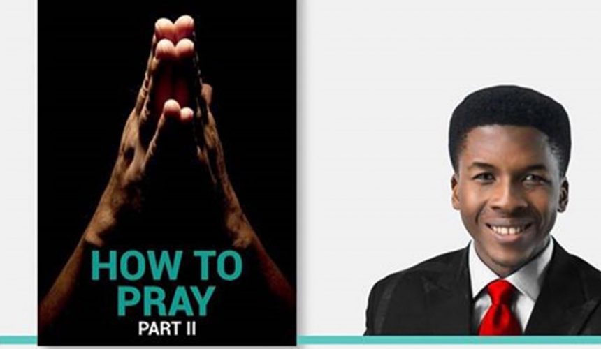 How To Pray – PART 2