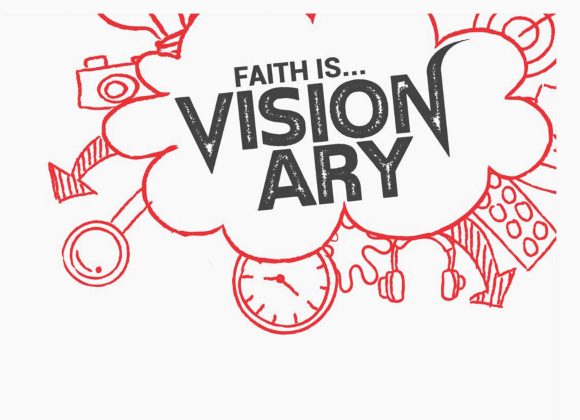 Faith is Visionary
