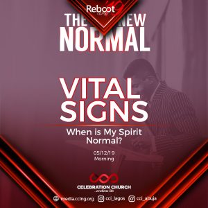 The New Normal – Vital Signs: When is my spirit normal?