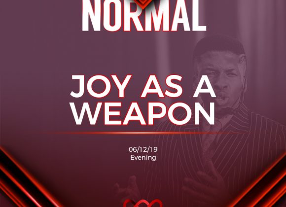 The New Normal – Joy as a Weapon