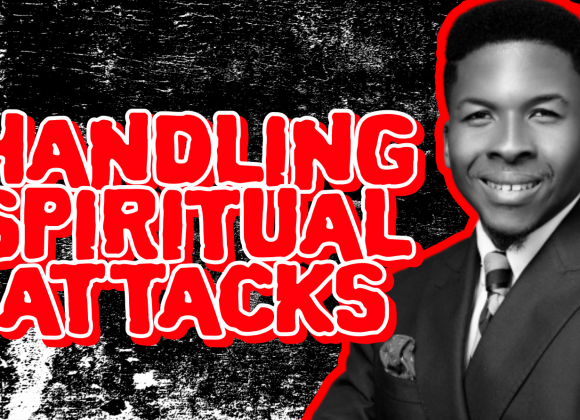 Handling Spiritual Attacks