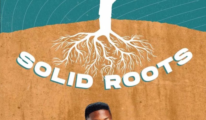 Solid Roots, Solid Fruits